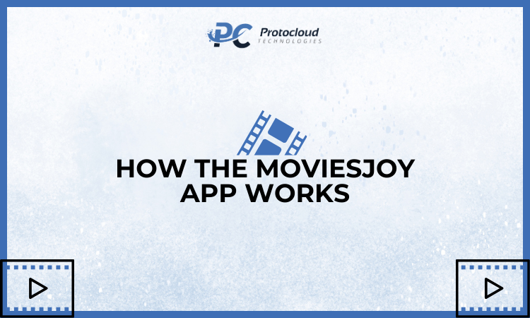 How the MoviesJoy App Works