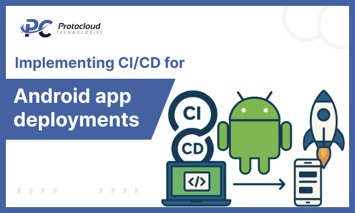 Implementing CI/CD for Android app deployments