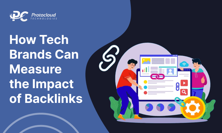 How Tech Brands Can Measure the Impact of Backlinks